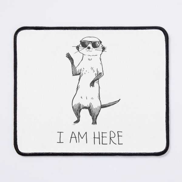 Item preview, I Am Here – Funny mongoose design with sunglasses designed and sold by ParaSiempreS.