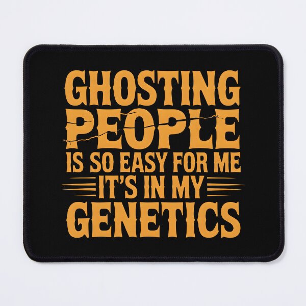 Item preview, Ghosting People Is So Easy For Me It's In My Genetics-Halloween Sarcastic Gift  designed and sold by LovelyEvaDesign.