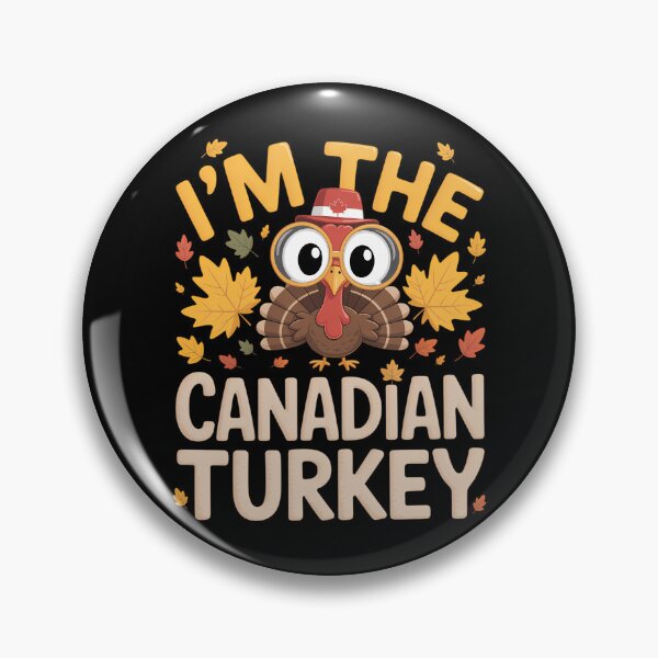 Item preview, Thanksgiving I'm The Canadian Turkey designed and sold by Sunset4Bones.