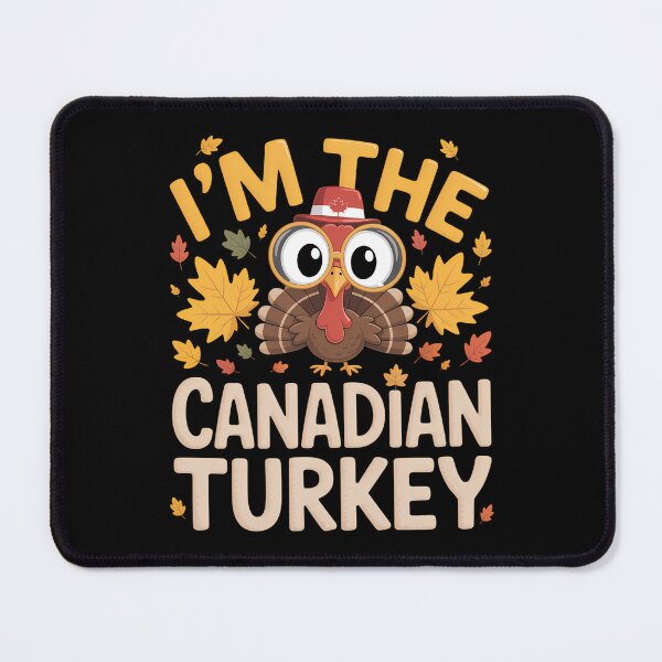 Item preview, Thanksgiving I'm The Canadian Turkey designed and sold by Sunset4Bones.