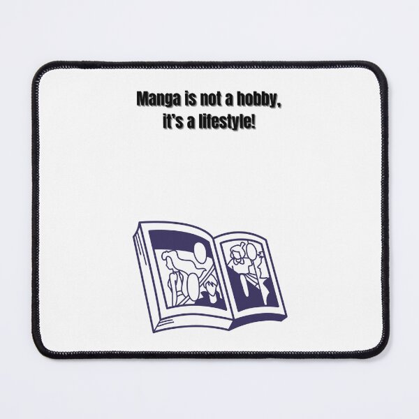Item preview, Manga is not a hobby, it's a lifestyle - Funny Quote designed and sold by Kouichi1990.