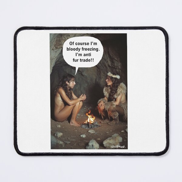 Item preview, Anti Fur Trade Cave Woman Joke designed and sold by IanBakerToons.