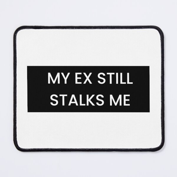 Item preview, My ex still stalks me bumper car happy birthday christmas funny prank meme gift weird designed and sold by CheeseBlueprint.