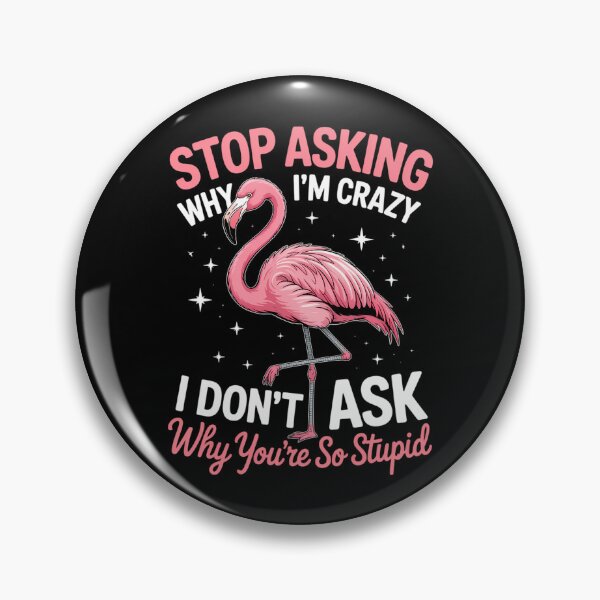 Item preview, Stupid Joke Sayings Flamingo Humor designed and sold by tearbytea.