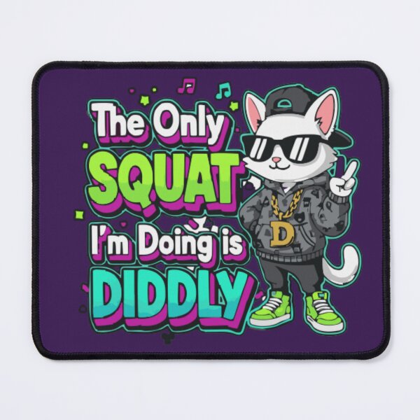 Item preview, The Only Squat I’m Doing Is Diddly Funny Cat Meme Urban Graphic Design designed and sold by TrackinDaTrends.