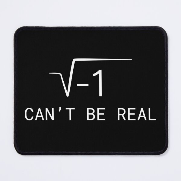 Item preview, Math Pun - √-1 Can’t Be Real designed and sold by DreamArtmaStudio.