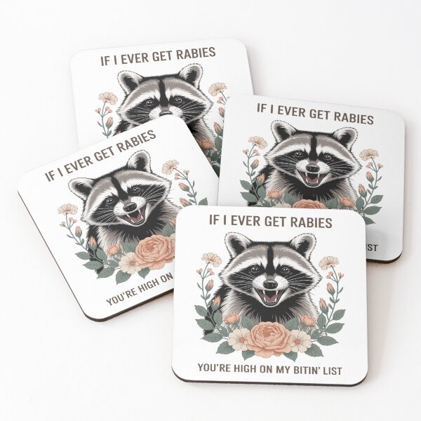 Item preview, If I Ever Get Rabies You're High On My Biting List Raccoon designed and sold by KingsLife1994.