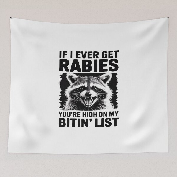 Item preview, IF I Ever GET Rabies, You're HIGH ON My BITIN' List designed and sold by KingsLife1994.
