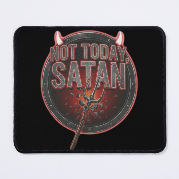 Item preview, Not Today Satan Devil Trident Logo designed and sold by Silent Watch Threads..