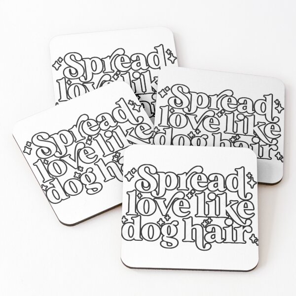 Item preview, Love like Dog Hair designed and sold by mclaurin612.
