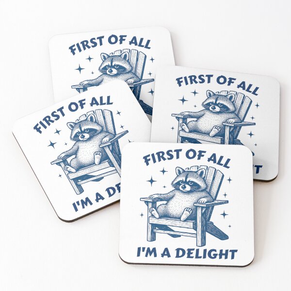 Item preview, First Of All I'm A Delight designed and sold by SnorkleSupply.