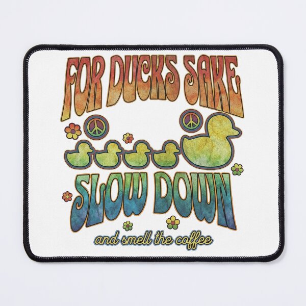 Item preview, For Ducks Sake – Slow Down designed and sold by JustJuJuDesigns.