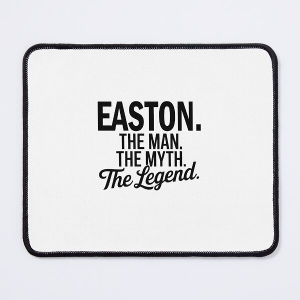 Item preview, Easton Name Easton The Man The Myth The legend designed and sold by Watsonarts.