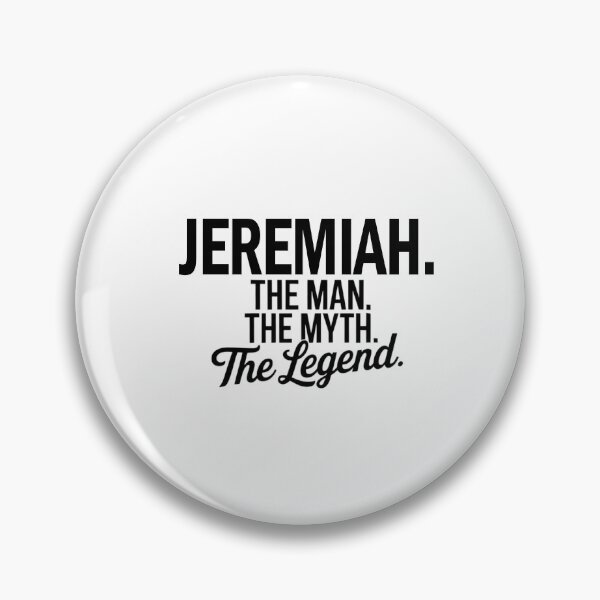 Item preview, Jeremiah Name Jeremiah The Man The Myth The legend designed and sold by Watsonarts.