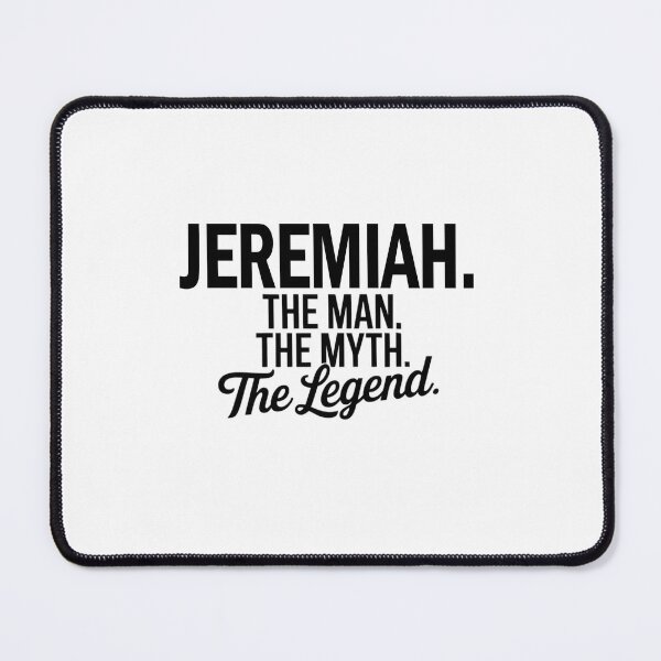 Item preview, Jeremiah Name Jeremiah The Man The Myth The legend designed and sold by Watsonarts.