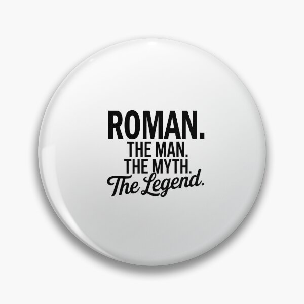 Item preview, Roman Name Roman The Man The Myth The legend designed and sold by Watsonarts.