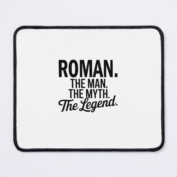 Item preview, Roman Name Roman The Man The Myth The legend designed and sold by Watsonarts.