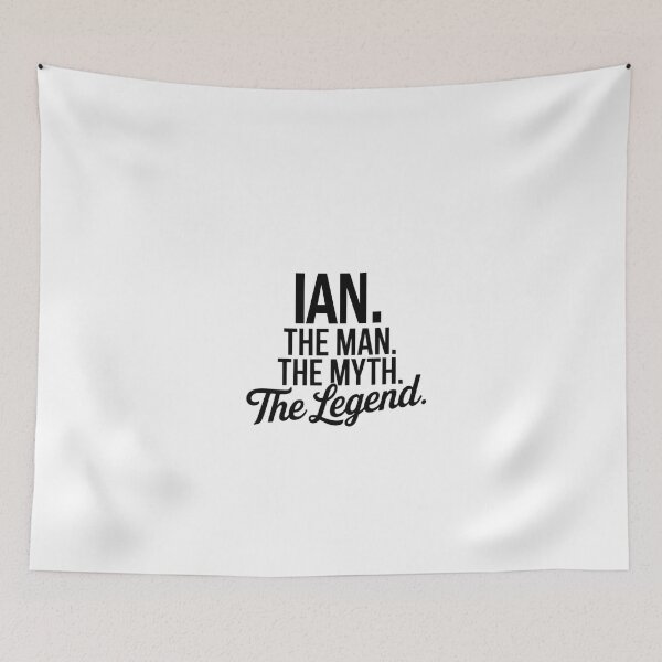 Item preview, Ian Name Ian The Man The Myth The legend designed and sold by Watsonarts.