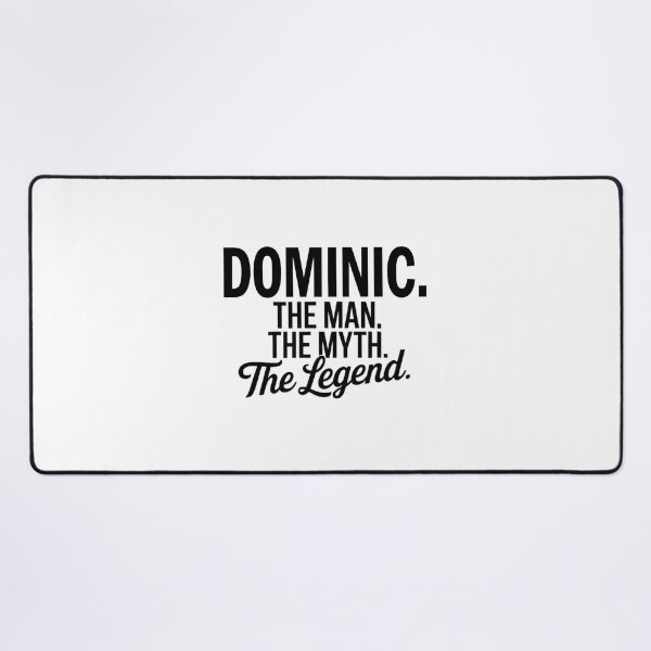 Item preview, Dominic Name Dominic The Man The Myth The legend designed and sold by Watsonarts.