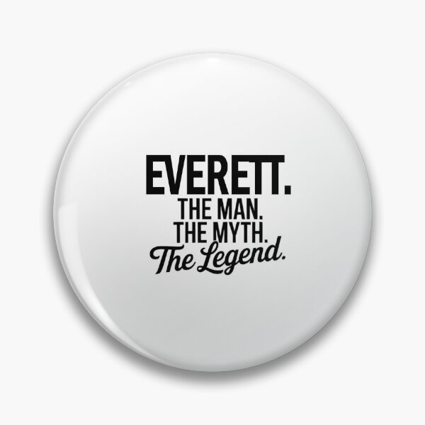 Item preview, Everett Name Everett The Man The Myth The legend designed and sold by Watsonarts.