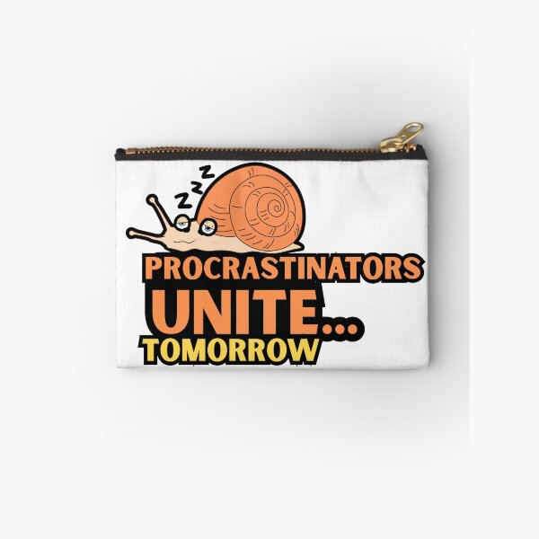 Item preview, Procrastinators Unite Tomorrow – Funny Lazy Humor Design designed and sold by SBrushbox.