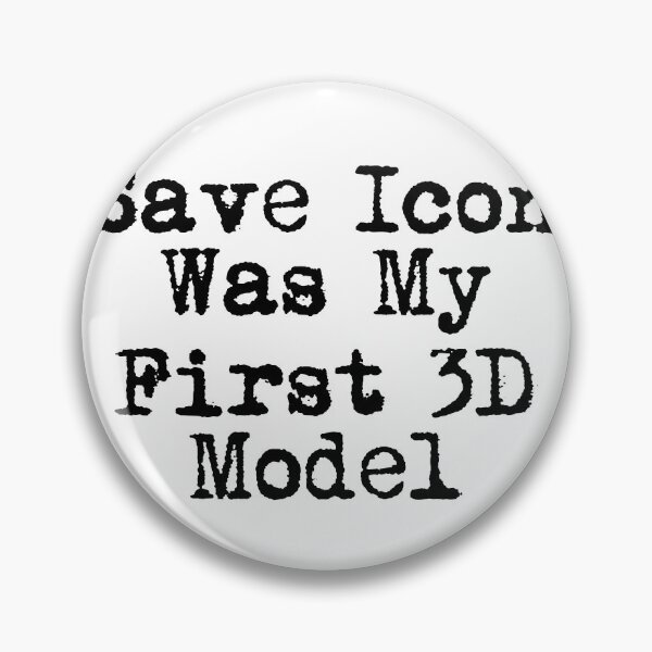 Item preview, Save Icon Was My First 3D Model designed and sold by Ninjacatoff.