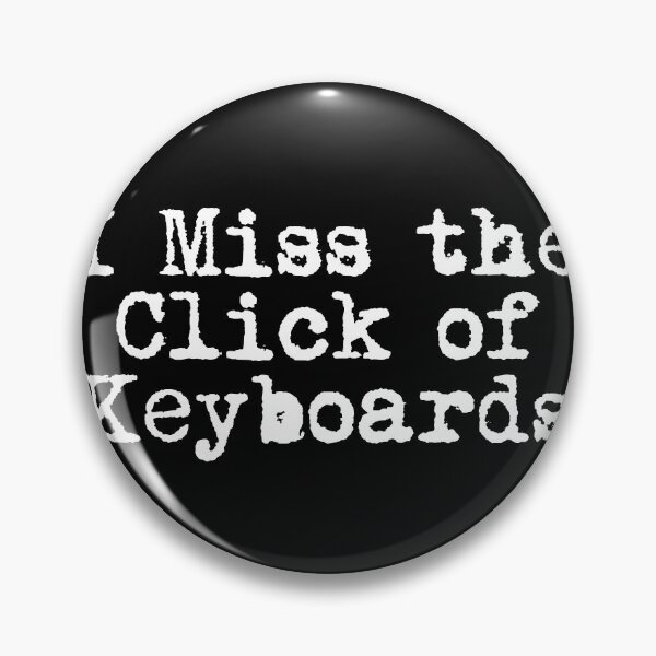 Item preview, I Miss the Click of Keyboards designed and sold by Ninjacatoff.