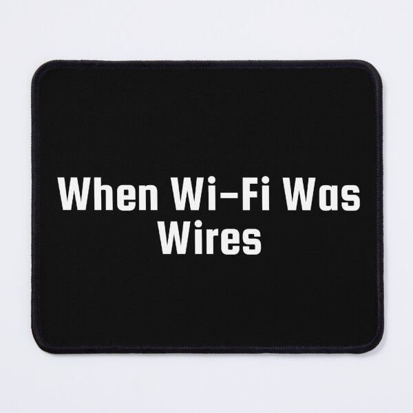 Item preview, When Wi-Fi Was Wires designed and sold by Ninjacatoff.