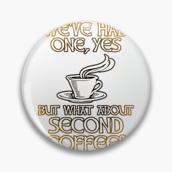 Item preview, But What About Second Coffee designed and sold by ViratJoson.