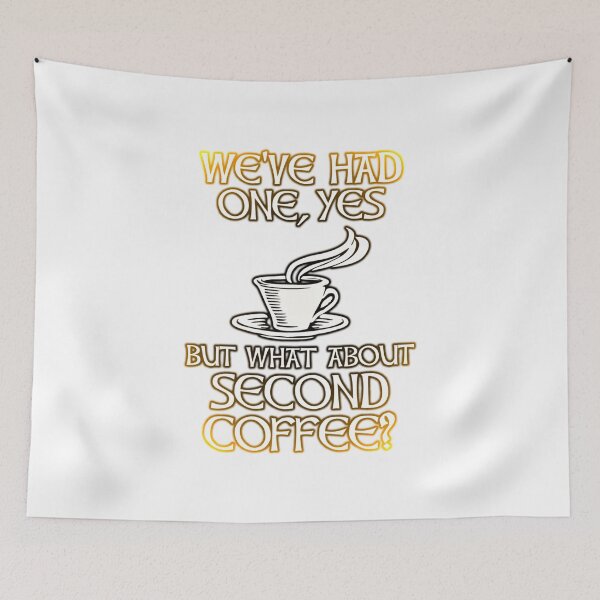 Item preview, But What About Second Coffee designed and sold by ViratJoson.