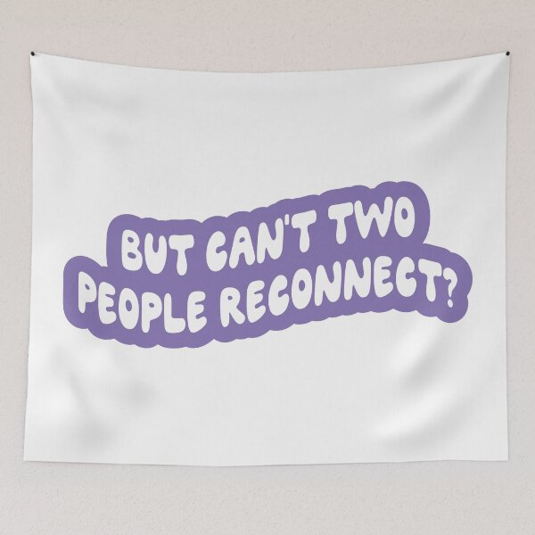 Item preview, but can't two people reconnect? - bad idea right? designed and sold by Aesthetic Crew.