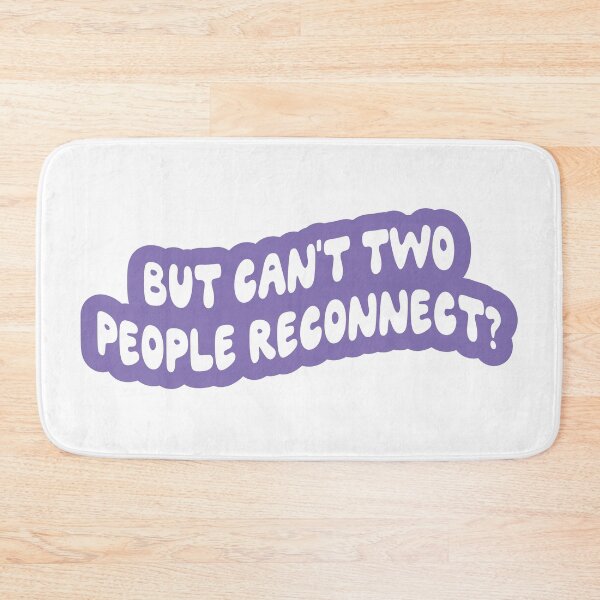 Item preview, but can't two people reconnect? - bad idea right? designed and sold by Aesthetic Crew.