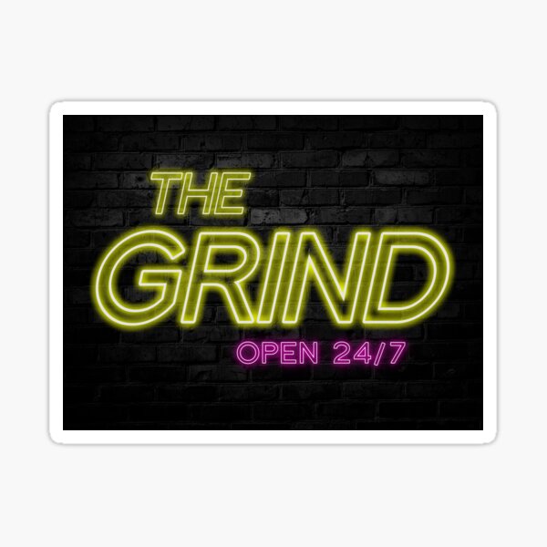 Item preview, The Grind Open 24/7 designed and sold by SuccessHunters.