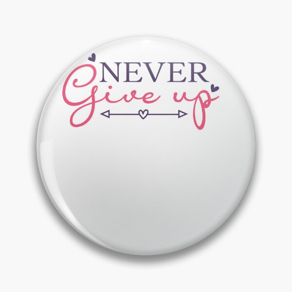 Item preview, never give up designed and sold by artcultreone.