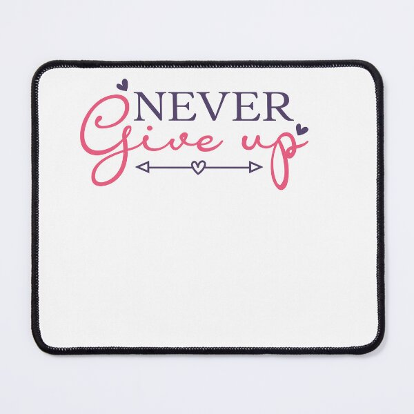 Item preview, never give up designed and sold by artcultreone.