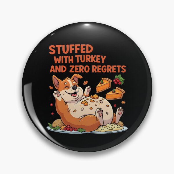 Item preview, Funny Thanksgiving Dog – Stuffed With Turkey And Zero Regrets designed and sold by fawzimorsy.