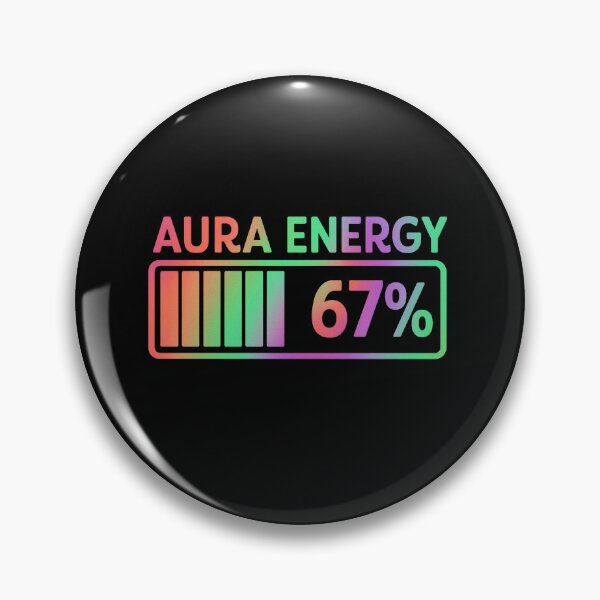 Item preview, Aura Energy at 67 Funny Six Seven Meme Gen Alpha Slang designed and sold by BornBorn.