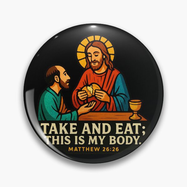Item preview, Matthew 26:26 Take and Eat This Is My Body designed and sold by plushism.