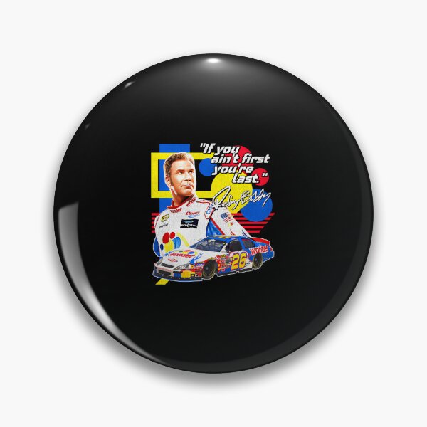Item preview, Ricky Bobby If You Ain'T First You'Re Last Racing Design designed and sold by AlexandriaChre.