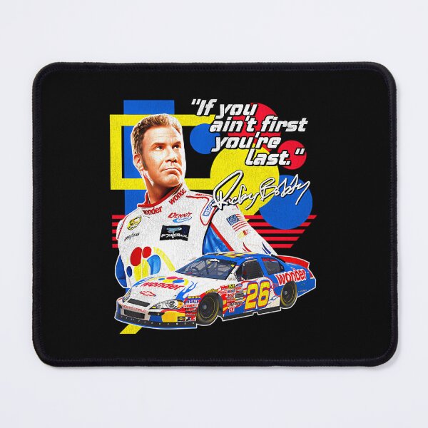 Item preview, Ricky Bobby If You Ain'T First You'Re Last Racing Design designed and sold by AlexandriaChre.