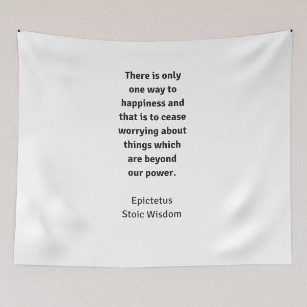 Item preview, Stoic Wisdom - Philosophy Quotes - Epictetus - There is only one way to happiness and that is to cease worrying about things which are beyond the power or our will designed and sold by Inspirationmotivation.