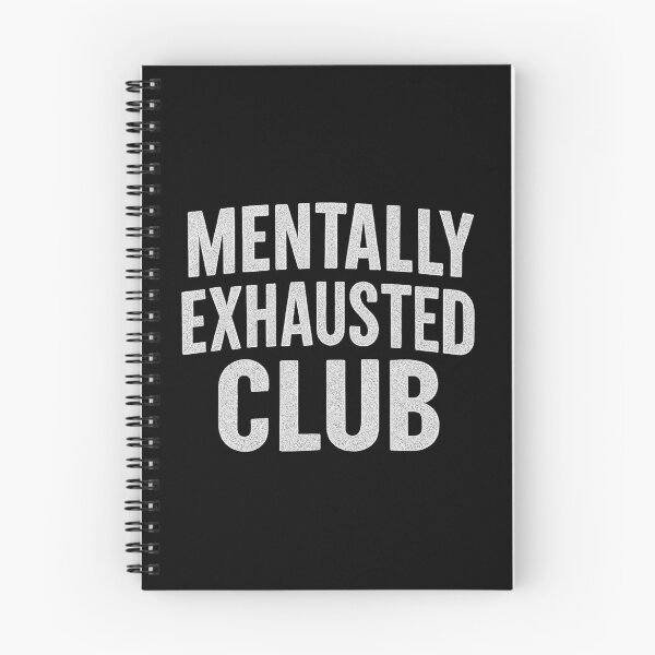 Item preview, Mentally Exhausted Club - Funny Mental Health Quote T-Shirt & Sticker designed and sold by Dragonfly-10.