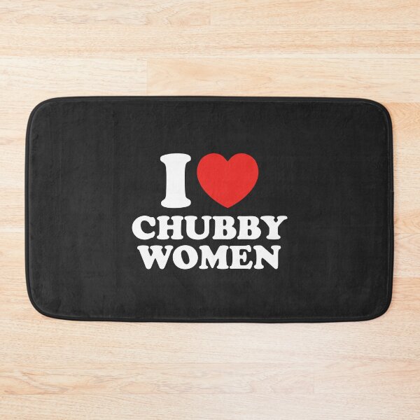 Item preview, I Love Chubby Women designed and sold by shitpostee.