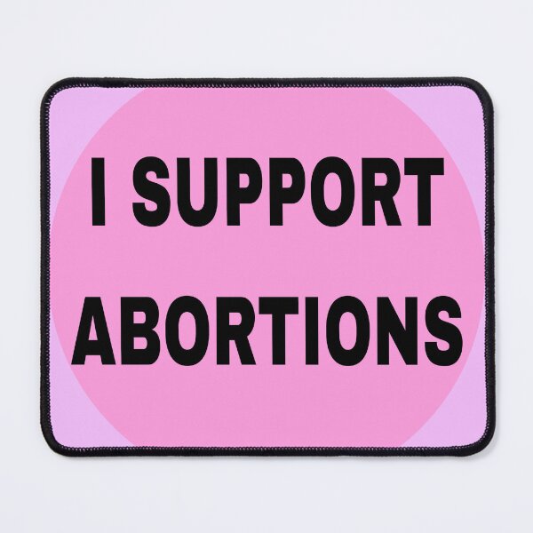 Item preview, I support abortions designed and sold by BrontesWhimsyStore.