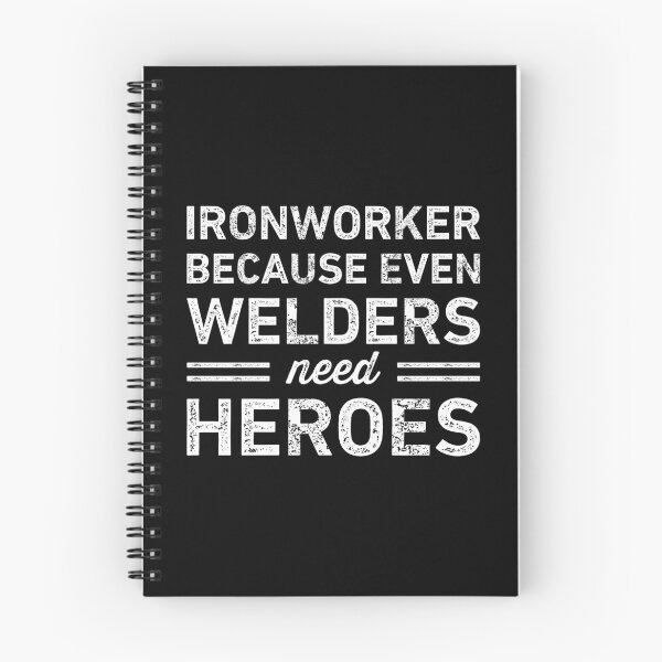 Item preview, Ironworker Because Welders Need Heroes Funny designed and sold by RareBunny.