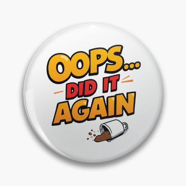 Item preview, Oops… Did It Again designed and sold by  Cativerse .