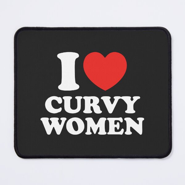 Item preview, I Love Curvy Women designed and sold by shitpostee.