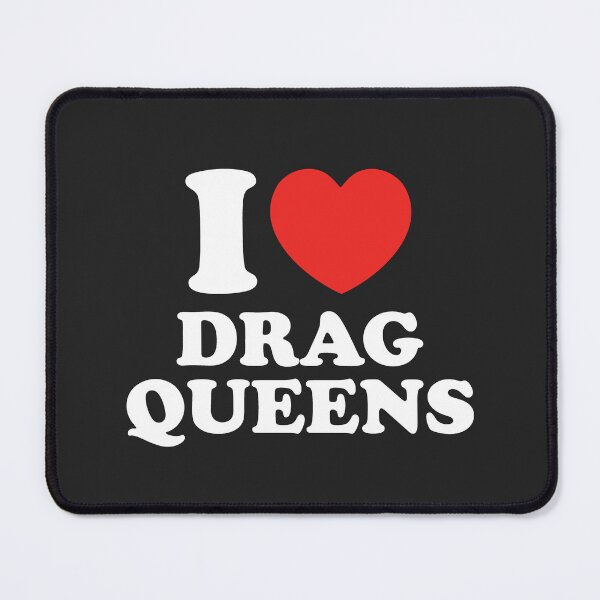 Item preview, I Love Drag Queens designed and sold by shitpostee.