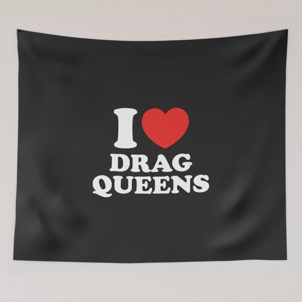 Item preview, I Love Drag Queens designed and sold by shitpostee.