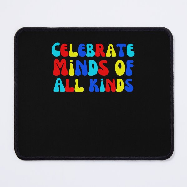 Item preview, Celebrate minds of all kinds autism awareness month support designed and sold by snowry.
